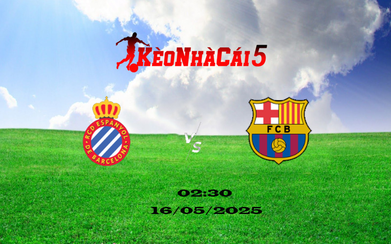 Soi Kèo Nhà Cái Espanyol vs Barcelona 02h:30 16/05/2025 – Vòng 36 La Liga 1 Soi Kèo Nhà Cái Espanyol vs Barcelona 02h:30 16/05/2025 – Vòng 36 La Liga